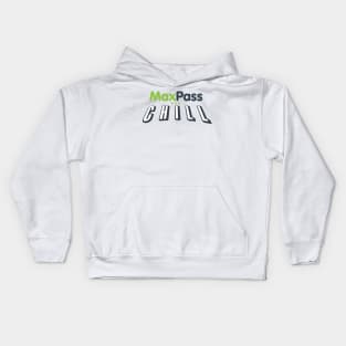 Maxpass and Chill Kids Hoodie